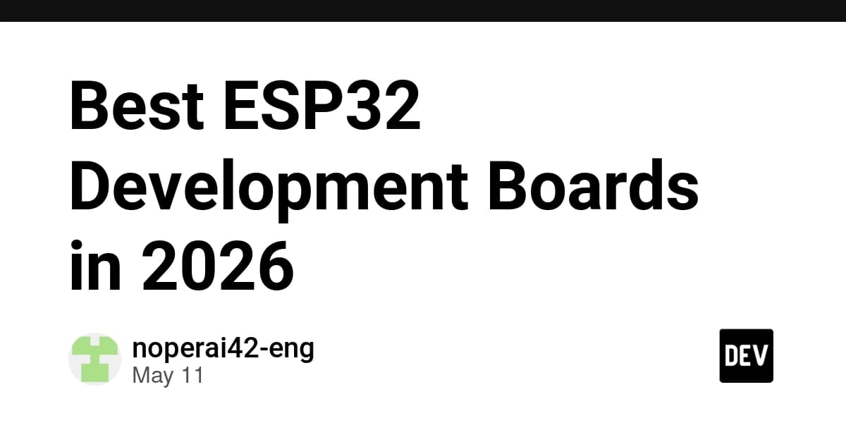 Best ESP32 Development Boards in 2026
