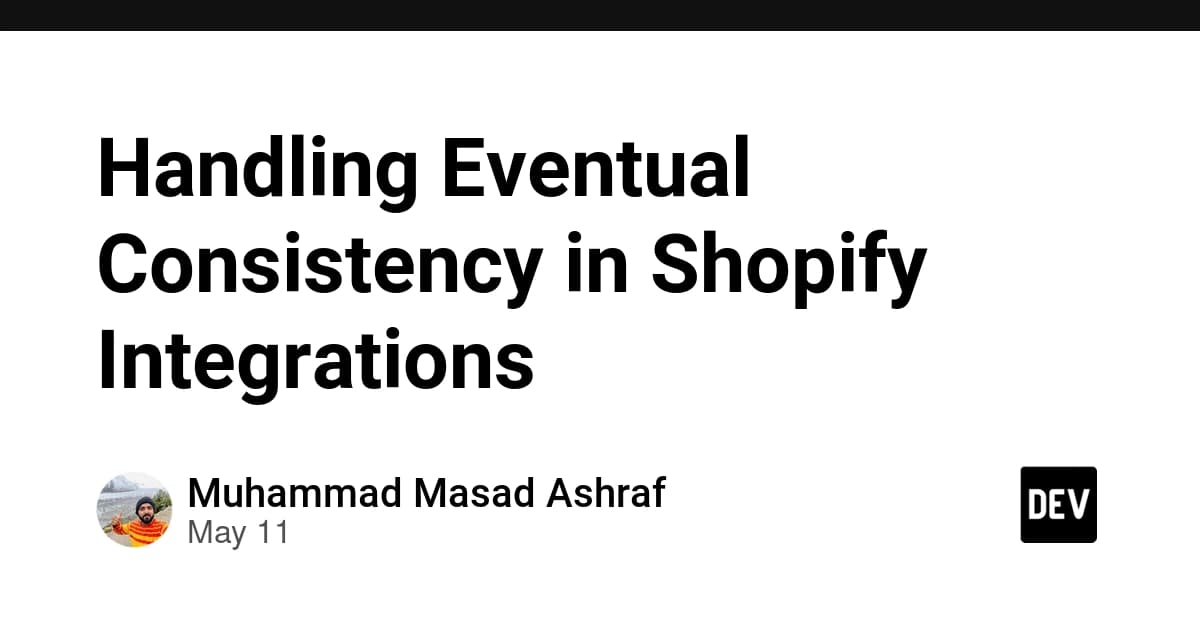 Handling Eventual Consistency in Shopify Integrations