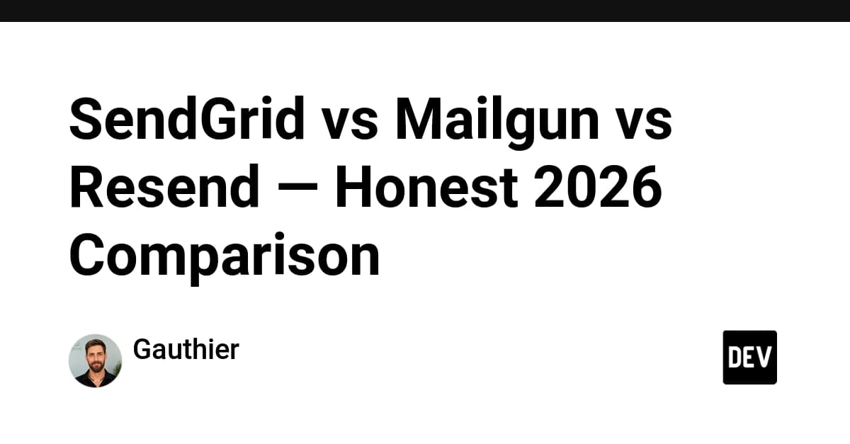 SendGrid vs Mailgun vs Resend — Honest 2026 Comparison