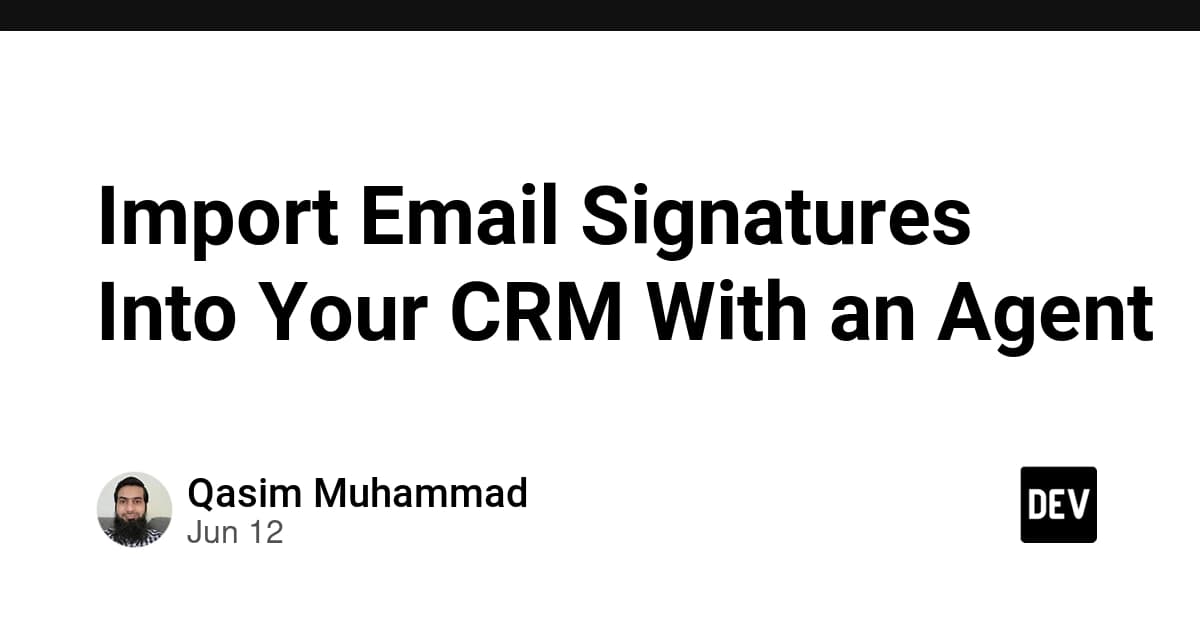Import Email Signatures Into Your CRM With an Agent