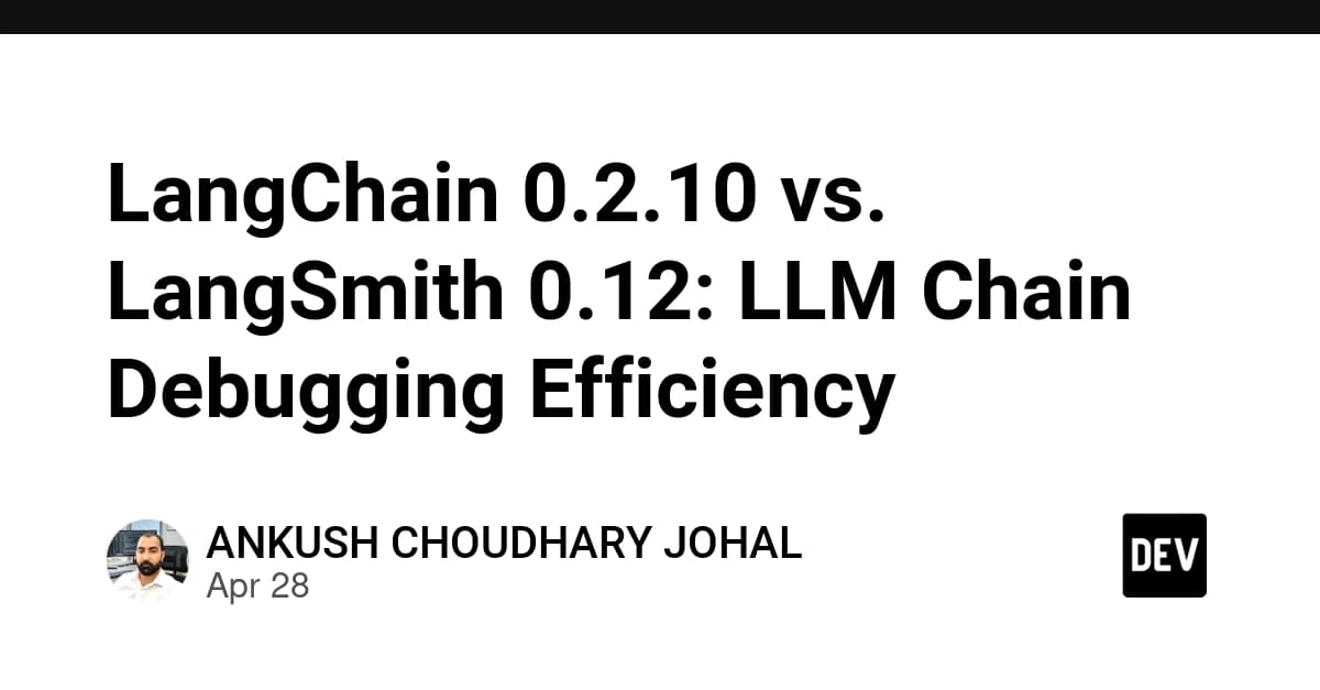 LangChain 0.2.10 vs. LangSmith 0.12: LLM Chain Debugging Efficiency