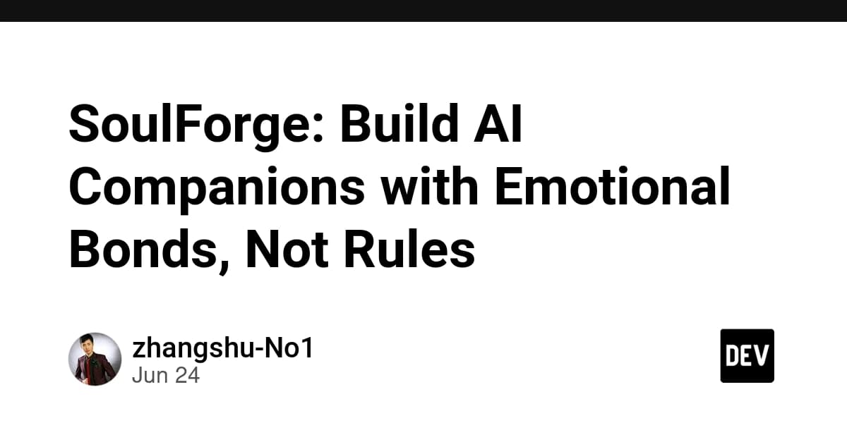 SoulForge: Build AI Companions with Emotional Bonds, Not Rules