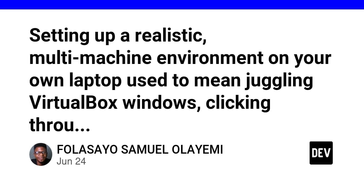 Setting up a realistic, multi-machine environment on your own laptop used to mean juggling VirtualBox windows, clicking through installers, and hoping you could reproduce the same setup tomorrow. Vagrant replaces all of that with a single text file.