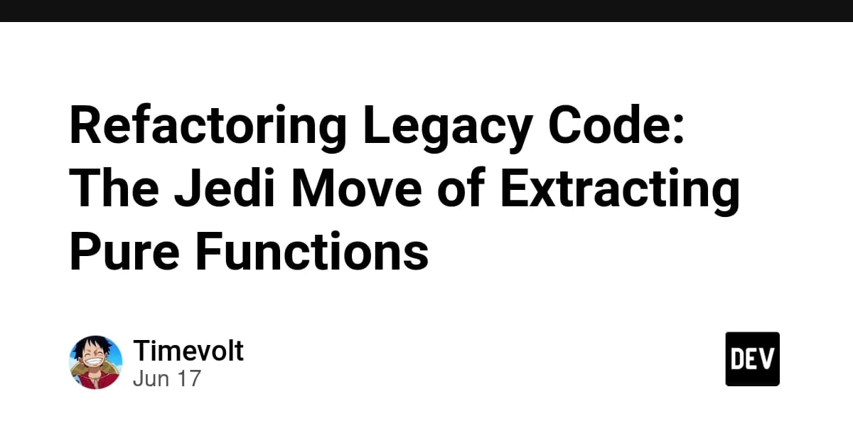 Refactoring Legacy Code: The Jedi Move of Extracting Pure Functions